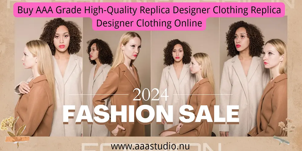 Buy AAA Grade High-Quality Replica Designer Clothing Replica Designer Clothing Online