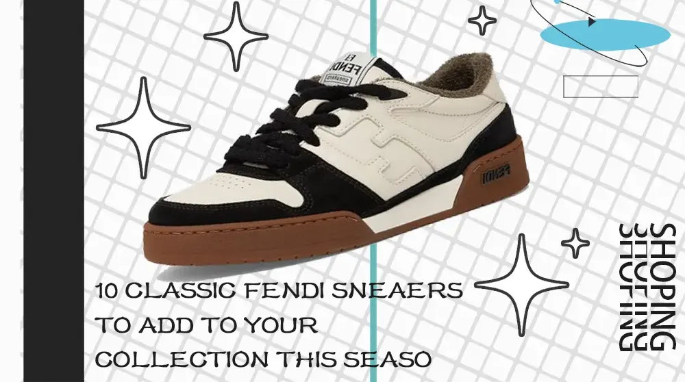 10 Classic Fendi Sneakers to Add to Your Collection This Season
