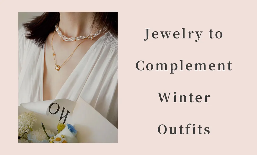 Jewelry to Complement Winter Outfits