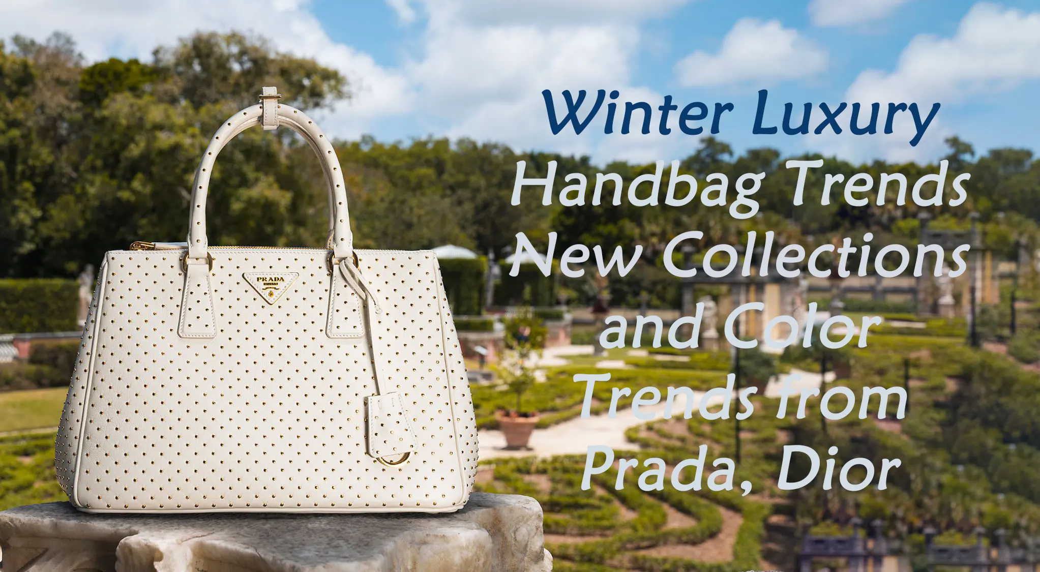 Winter Luxury Handbag Trends: New Collections and Color Trends from Prada, Dior, and More