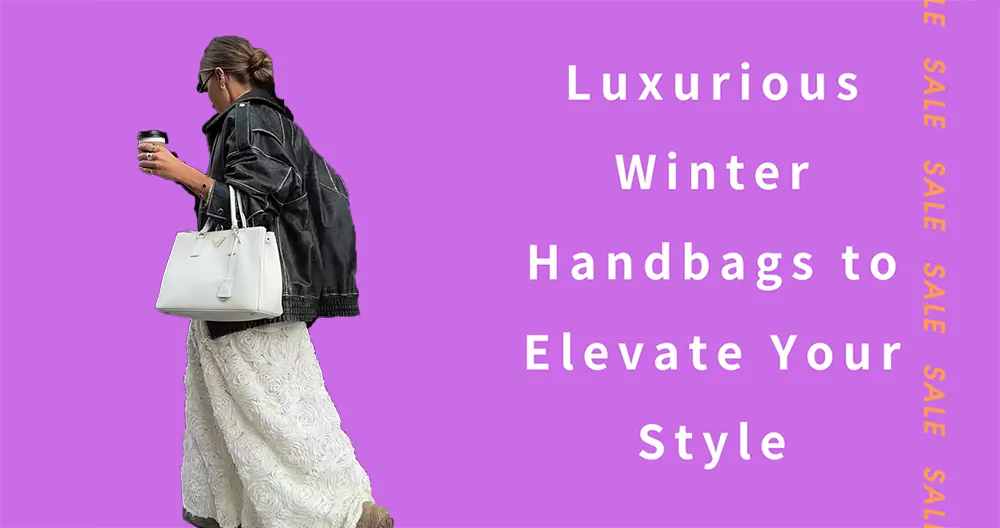 Luxurious Winter Handbags to Elevate Your Style