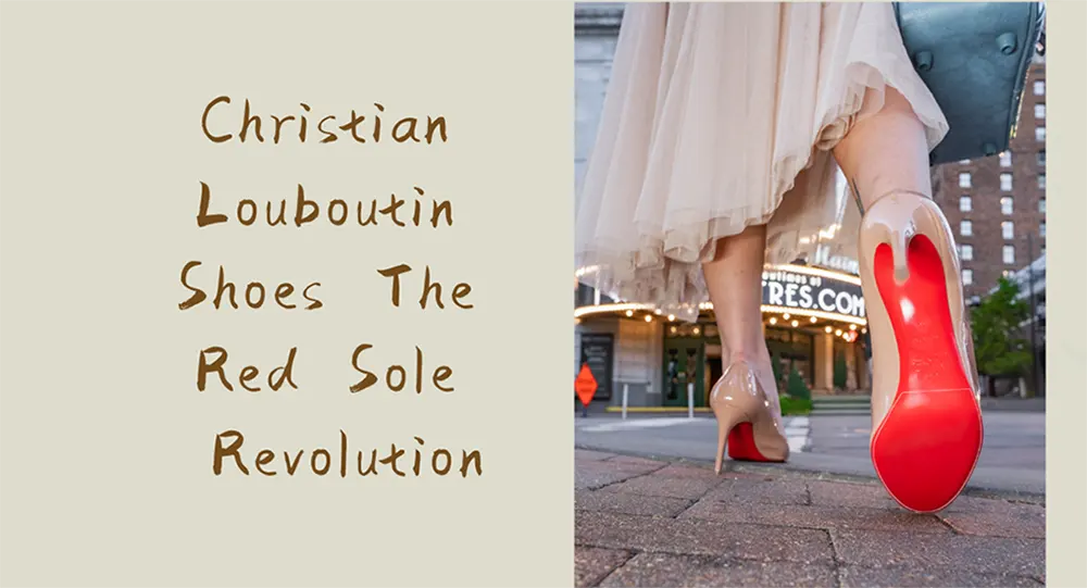 Christian Louboutin Shoes: The Red Sole Revolution